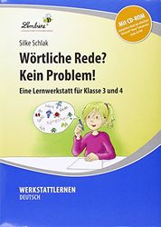 Wörtliche Rede? Kein Problem!: (3. und 4. Klasse)