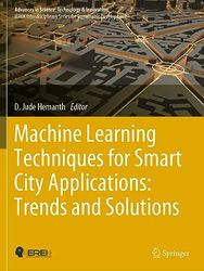 Machine Learning Techniques for Smart City Applications: Trends and Solutions