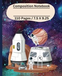 Space Themed Composition Notebook 110 Pages 7.5 X 9.25