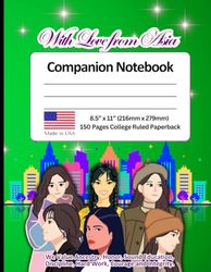 With Love from Asia Companion Notebook: with Cute statement, “We Value Ancestry, Honor, Sound Education, Discipline, Hard Work, Courage and Integrity. ... Colleges, Universities, Homes, Offices