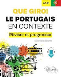 Que giro! Le portugais en contexte A2-B1: Réviser et progresser (avec fichiers audio)