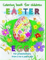 Coloring Pages For Children | Easter eggs | Easter: 55 drawings for preschool children, 3 to 6 years old