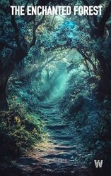 THE ENCHANTED FOREST