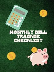 Monthly Bill Tracker Checklist: Bill Payment Log Book Green