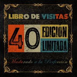 Libro de visitas 40 cumpleaños Retro Vintage: 120 páginas. Tamaño 21 cm x 21 cm.