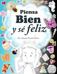 Piensa bien y sé feliz