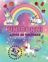 UNICORNI | Libro da Colorare per bambini | Dai 3 ai 7 anni : libro da colorare con unicorni per bambini dai 3 ai 7 anni - Più di 100 pagine da ... con unicorni per Bambini dai 3-7 Anni