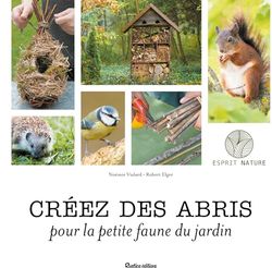 Créez des abris pour la petite faune du jardin