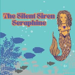 The Silent Siren Seraphine