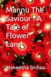 Mannu The Saviour : A Tale of Flower Land