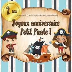 Livre d'or d'anniversaire pour enfants - 2 ans: Thème Pirates - Fille ou garçon