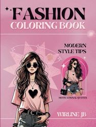 Fashion Coloring Book for Girls Ages 8-12: Fun & Creative Fashion Activity for Girls