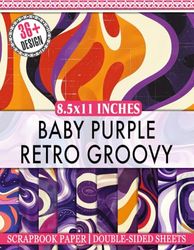 Baby Purple Retro Groovy Scrapbook Paper: Vintage Aesthetic Patterns For Scrapbooking, Art Projects, DIY Crafts And More