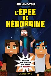 Minecraft - La saga de Herobrine, T1 : L'Épée de Herobrine