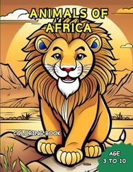 Animals of Africa: Coloring book for children about African animals