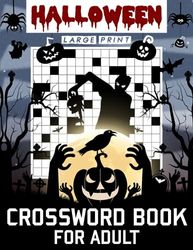 Halloween Large Print Crossword Book For Adult.: Best Memory & Brain Exercise Halloween Crossword Puzzle with Solution| Perfect Crossword Book For Man And Woman.