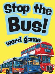 Stop the Bus!: word game