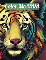 Color Me Wild: Animal Coloring/Learning Book