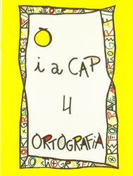 PUNT I A CAP ORTOGRAFIA N? 4 SERIE GROGA (1R 2N CURS)