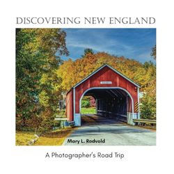 Discovering New England: A Photographer's Road Trip