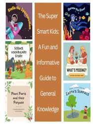 The Super Smart Kids: A Fun and Informative Guide to General Knowledge