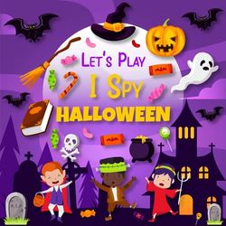 Let's Play - I Spy Halloween Book For Kids Ages 2-5: Fun Halloween Basket For kids, Toddler and Preschool - halloween coloring book for kids - halloween activity book (toddler halloween)