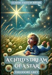 A Child's Dream of a Star: Classic Tales in Rhyme