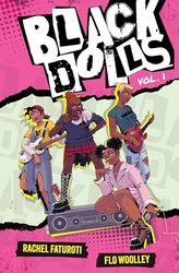 Black Dolls Vol. 1: A YA graphic novel about figuring out your identity in a world that tries to define you
