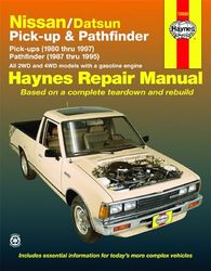 Nissan / Datsun Pickups and Pathfinder: Pick-up (1980 Thru 1997) Pathfinder (1987 Thru 1995)