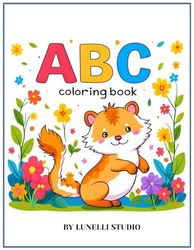 ABC Coloring Book: Learn the Alphabet by Coloring Cute Animals and Objects – Fun Early Learning for Kids Ages 3–6