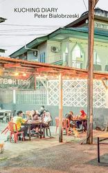 Kuching Diary: Peter Bialobrzeski