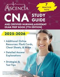 CNA Study Guide: Practice Tests and Certified Nursing Assistant Exam Prep Book: [7th Edition]: 7 Practice Tests and Certified Nursing Assistant Exam Prep Book [7th Edition]