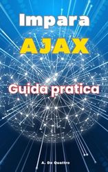 Impara AJAX: Guida Pratica