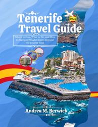 Tenerife Travel Guide 2025: Where to Stay, What to Do, And How to Navigate Hidden Gems Beyond The Tourist Trail