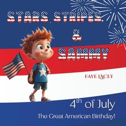 4th of July: The Great American Birthday!