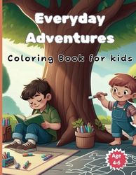 Everyday adventures: A fun activity coloring book
