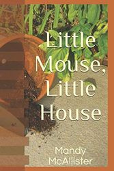 Little Mouse, Little House