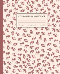 Composition Notebook College Ruled: Vintage Reddish Floral Botanical Illustration | Floral Aesthetic Journal for College, School, Office & Work