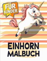 Einhorn-Zauber – Malbuch für Kinder: Ein tolles Geschenk für kleine Künstler – Ideal für besondere Anlässe.