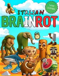 BRAINROT COLORING BOOK: TikTok Meme Mania - All the Viral Stars in One Book