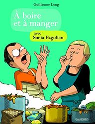 A boire et à manger avec Sonia Ezgulian: 4