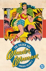 Wonder Woman: The Golden Age Omnibus Vol. 6: (2025 Edition)