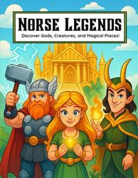 Norse Legends: A Norse Mythology Coloring Book for Kids Ages 4–8: Gods, Creatures, and Magical Places from Viking Legends