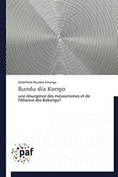 Bundu dia Kongo: une résurgence des messianismes et de l'Alliance des Bakongo?