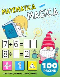 Libro Prescolare: Libro di Attività di Matematica Magica per Bambini da 2 Anno: Cartella di Lavoro per Bambini: Numeri, Conteggio, Abbinamento, ... per Piccoli e Scuola Materna. Sirene, Draghi