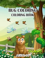 Bug coloring book for kids age 2-10: Lady Bug,Butterflie, More Fun and Simple Images . Good for Preschool Classrooms Bugs Coloring Pages . Pictures Of Butterflies Coloring Book.