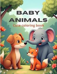 Baby Animals: Cute coloring book