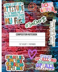 Graffiti Style Sticker Quotes Composition Notebook Lined Journal | 110 Pages, 7.5x9.25