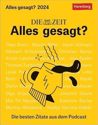 DIE ZEIT Alles gesagt? Tagesabreißkalender 2024. Tischkalender mit den besten Zitaten aus dem Podcast. Tageskalender für "Alles gesagt?" Fans Aufstellen: Die besten Zitate aus dem Podcast