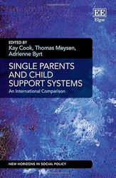 Single Parents and Child Support Systems: An International Comparison